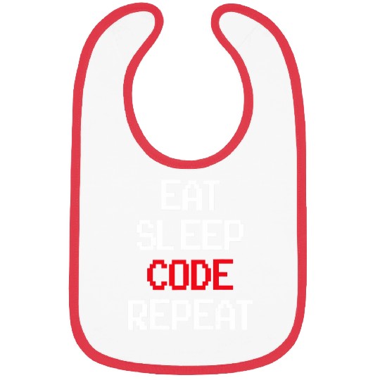 Eat Sleep Code Repeat Coding Coder Programmer Software Dev Bibs