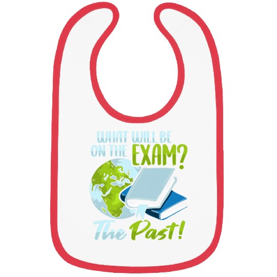 History Teacher Exam for a History Buff Bibs
