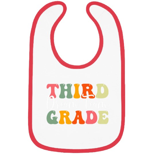 Back To School Third Grade Dream Teacher Appreciation Team Bibs