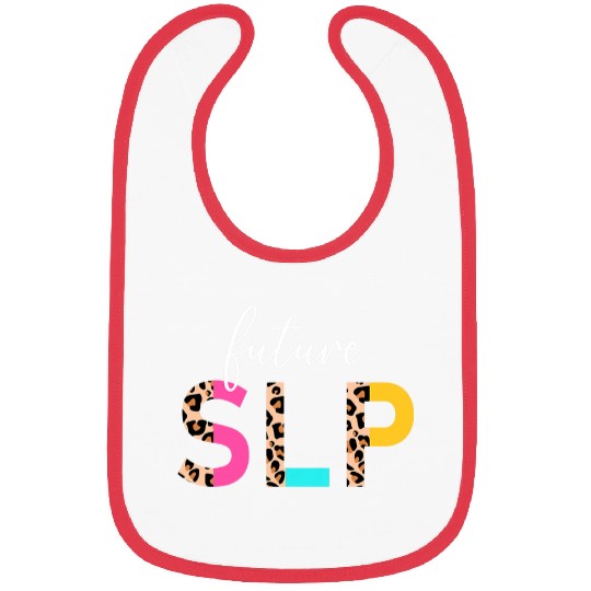 Future SLP Student Speech Language Pathologist In Progress Bibs