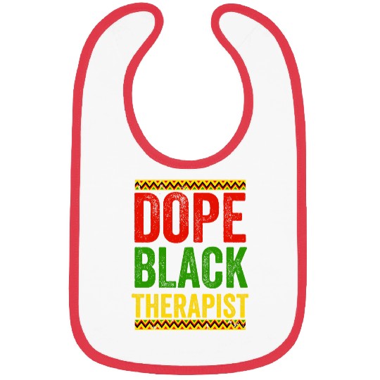 Black Pride Afrocentric Melanin for a Dope Black Therapist Bibs