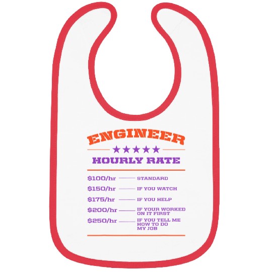 Engineer Hourly Rate Engineering Funny Builder Humor Boss Bibs