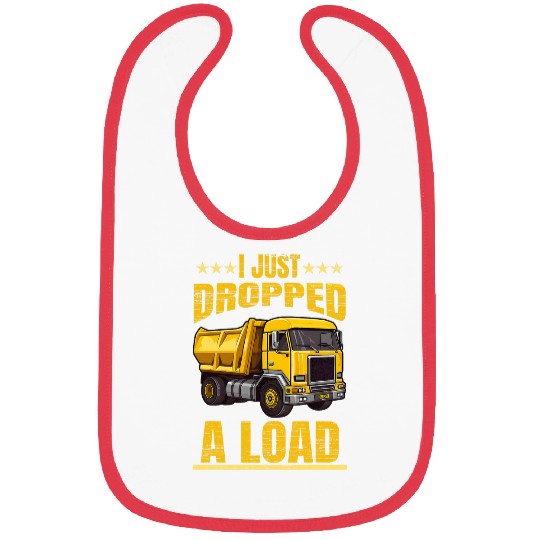 Dropped A Load Dump Truck Driver Bibs