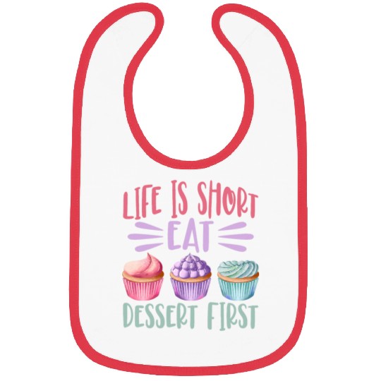 Life Is Short Eat Dessert First Baking Baker Cupcake Cooking Bibs