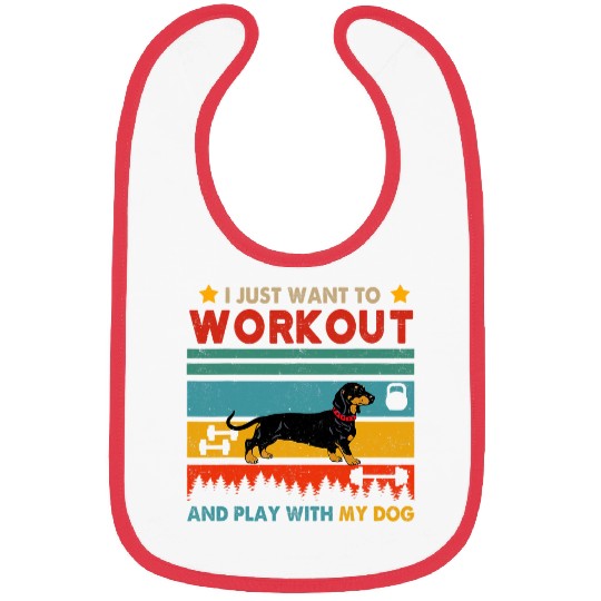Dachshund Pet vintages Want To Workout And Play With My Dachshund Lover Bibs