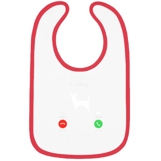 Chihuahua Pet is Calling. Funny Dog Owner Bibs