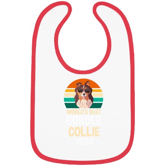 Border Collie Pet Womens Worlds bests Border Collie Mom Bibs