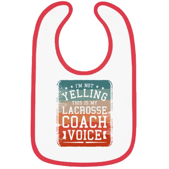 Sport Lacrosse Im Not Yelling This Is My Lacrosse Coachs Voice Coaching 1 Bibs