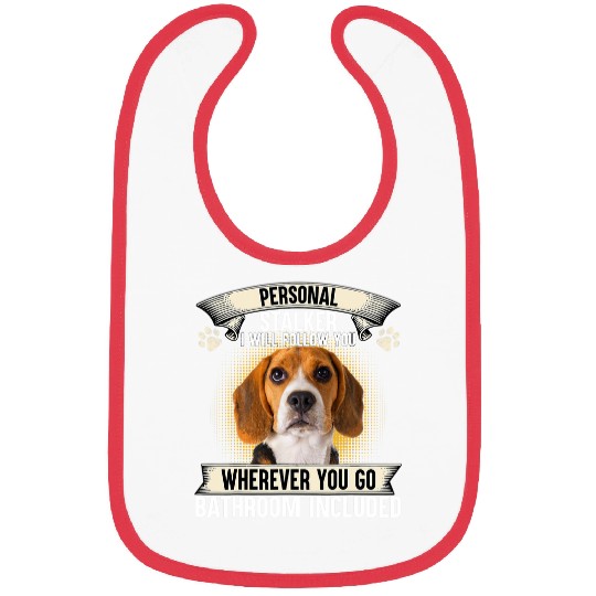 Beagle Pet Personal Stalker I Will Follow You Beagle Lovers Bibs