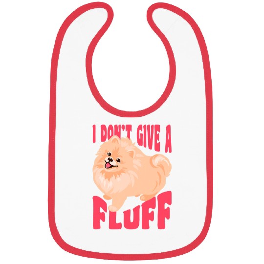 Pomeranian Pet I Dont Give A Fluff Funny Bibs
