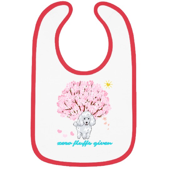 Poodle Pet Zero Fluffs Given Cherry Blossom Funny sarcasms 247 Bibs