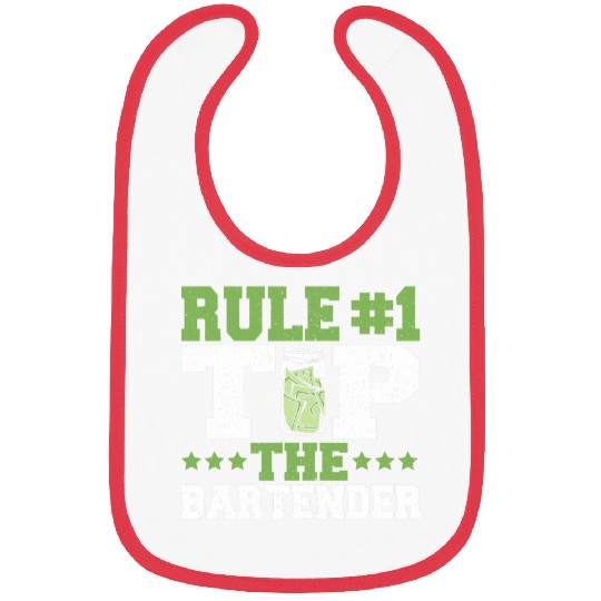 Rule 1 Tip The Bartender Cocktail Lover Mixologist Bibs