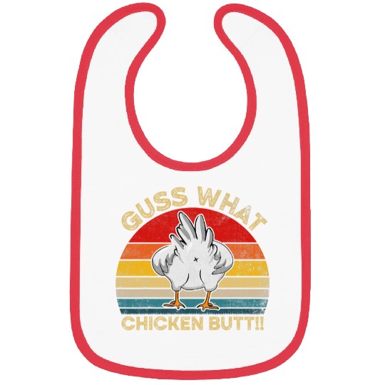 Guess What Chicken Butt 2Funny Chicken Meme Retro vintage Bibs