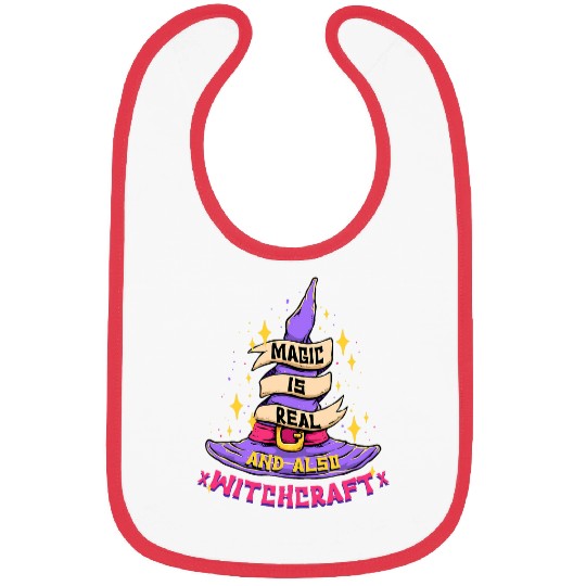 Magic Is Real and Also Witchcraft Wizard Magician Witches Bibs