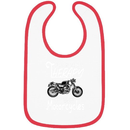 For some theres Therapy Motorcycle Moped Chopper Motocross Bibs