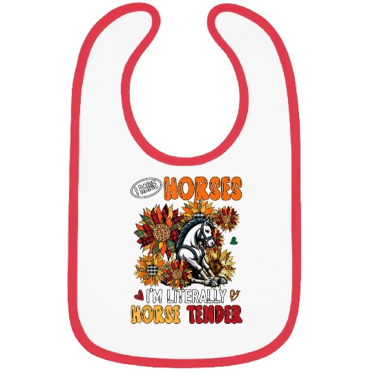 I Raise Horses Im Literally Horse Tender Sunflowers Bibs