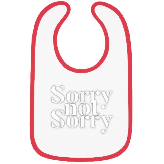 Sorry not Sorry tee housewife 23 Bibs
