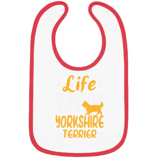 Yorkshire Terrier Life Is Better With A Yorkshire Terrier Bibs