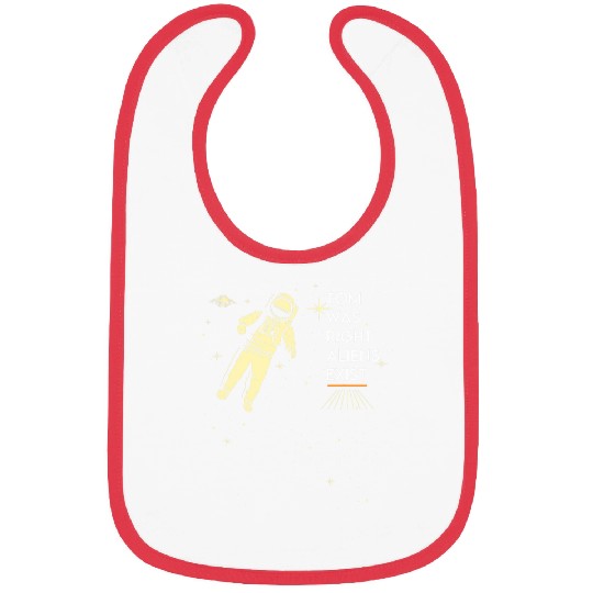 unisex funny Ancient astronaut Tom Was Right Aliens Exist Bibs