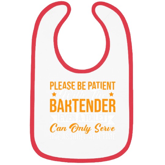 Please Be Patient Cocktail Lover Intoxicologist Bartender Bibs