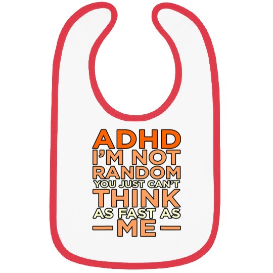 ADHD Ribbon Im Not Random Orange Ribbon Awareness Support Graphic Bibs