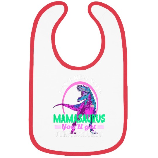 Dinosaur Pet Dont Mess With Mamasaurus Youll Get Jurasskicked Retro Bibs