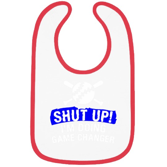 Shut Up Im Doing Game Changer Baseball Player Coachs 1 Bibs