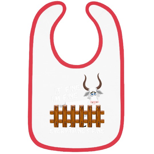 Goats Pet Funny Art Goats Its Fine Im Fine Everything Is Fine Bibs