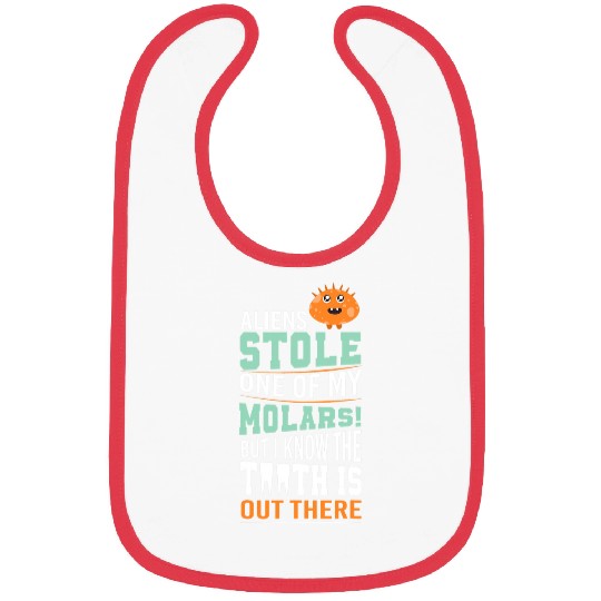 Aliens UFO Abduction Area 51 Aliens Stole My Molars Pun Bibs