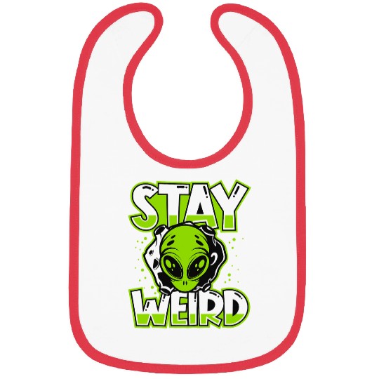 Aliens UFO Stay Weird Extraterrestrial Ufo Conspiracy Alien Lover Bibs