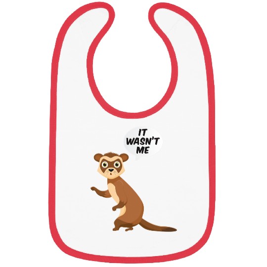 Ferret Pet It Wasnt Me Sneaky Ferrets Weasel Ferret Bibs