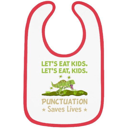 Dinosaur Pet Lets Eat Kids Punctuation Saves Lives Bibs