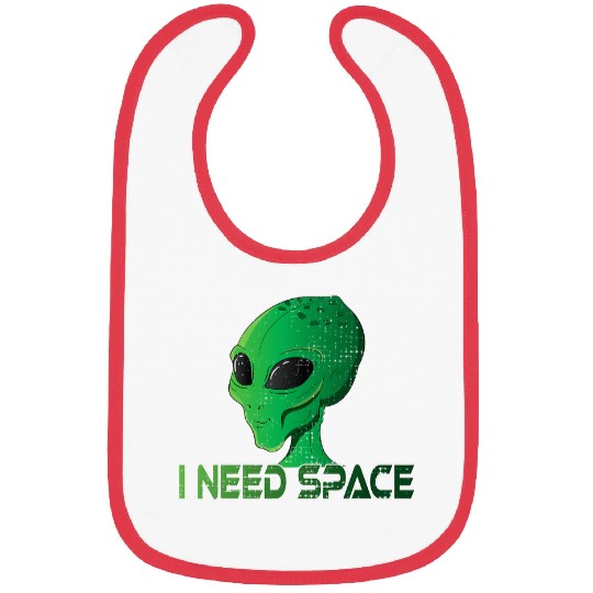 Aliens UFO Extraterristrial I need space Bibs