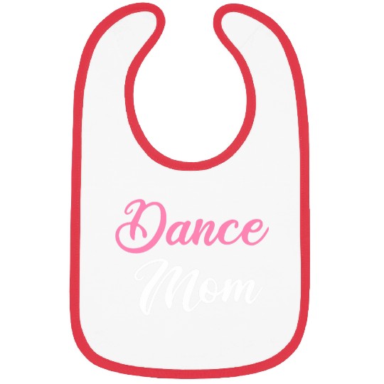 Dance Mom Ballet Dancing Ballerina Ballet Dancer Bibs