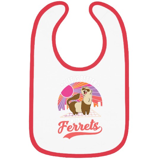 Ferret Pet Life is better with Ferrets 3 Bibs