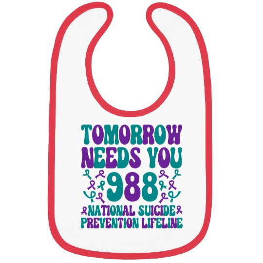 suicides Prevention 988 Tomorrow Needs You suicides Prevention Week 2 Bibs