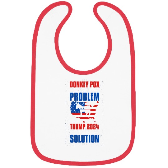 Donkey Pet Funny Save America Problem Donkey Pox Solution Trump 04 Bibs