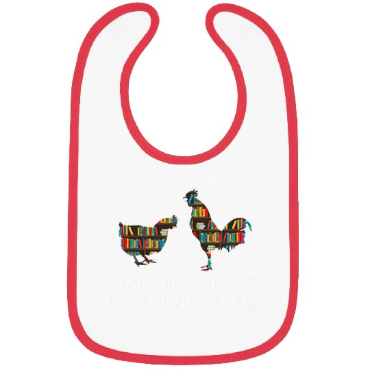 Book Fun Easily Distracted by Chickens and Books Chicken Book Nerds Bibs