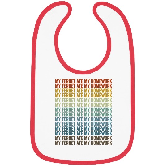 Ferret Pet My Ferret Ate My homeswork Ferret homeswork Bibs