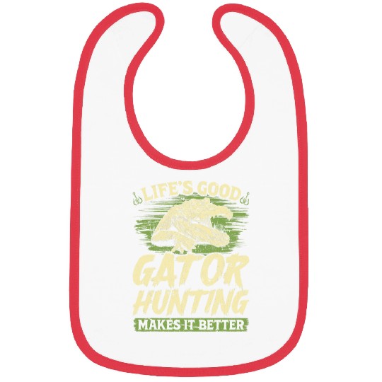 Alligator Pet Lifes Good Gator Hunting Makes It Better Alligator Hunter Bibs