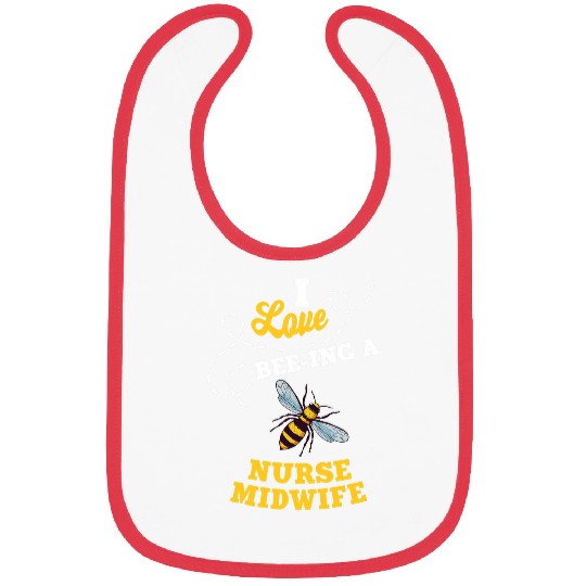 I Love BeeIng A nurses Midwife Honey Bee Job Profession Bibs