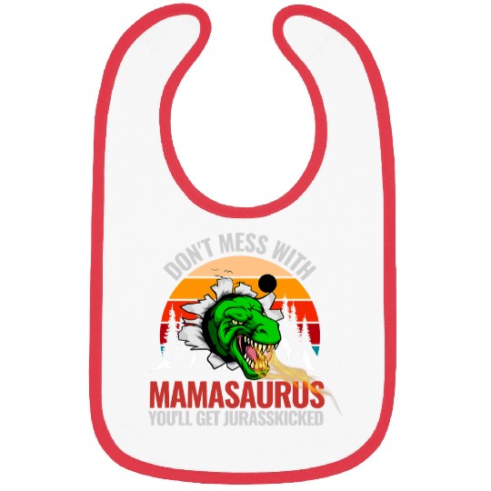 Dinosaur Pet Dont Mess With Mamasaurus T rexs Dinosaur Funny Mothers Bibs
