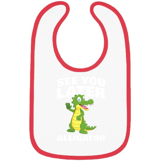 Alligator Pet See you later Alligator for Alligator Fan Bibs