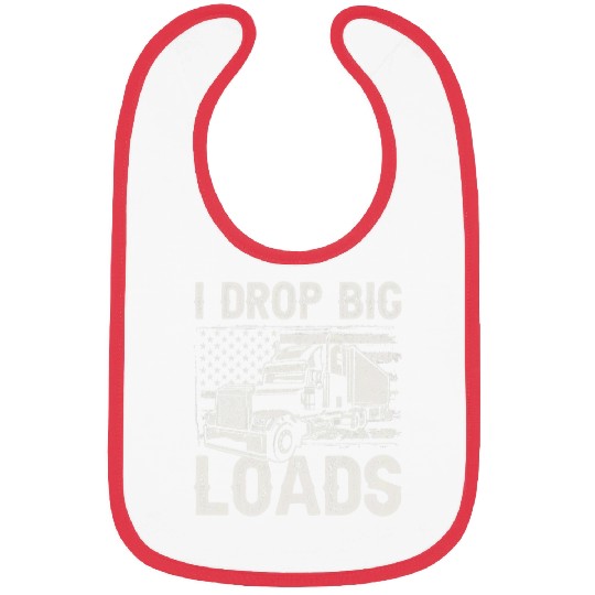 Truck Fun Driver Big Rig Drop Big Loads Bibs