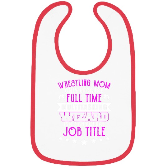 Sport Wrestling Mom Multi Tasking Wizard Funny Wrestler Bibs