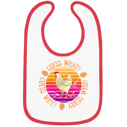 Chicken Pet Funny What Chicken Butt Poo Thigh Bibs