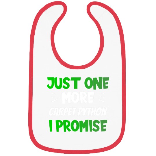 Python Pet Just One More Carpet Python I Promise Funny Reptile Bibs