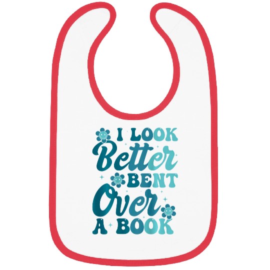 Book Fun I Look Better Bent Over A Book Lover Back Club Matching Bibs