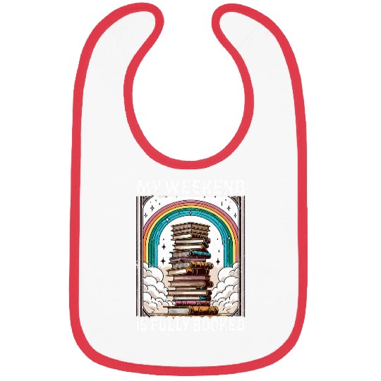 Book Fun My Weekend Is Fully Booked Book Rainbow Reading Book Lover Bibs