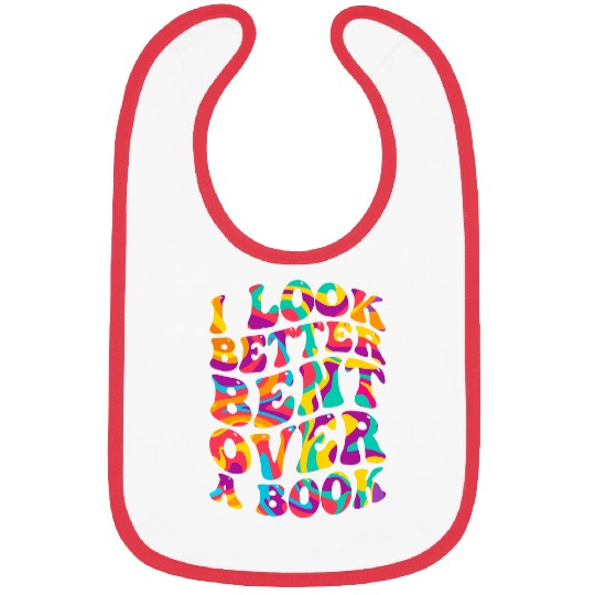 Book Fun I Look Better Bent Over A Book Funny Book Lovers 3 Bibs